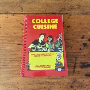 College Cuisine: Easy Cheap Fast Nutritious Recipes For Students